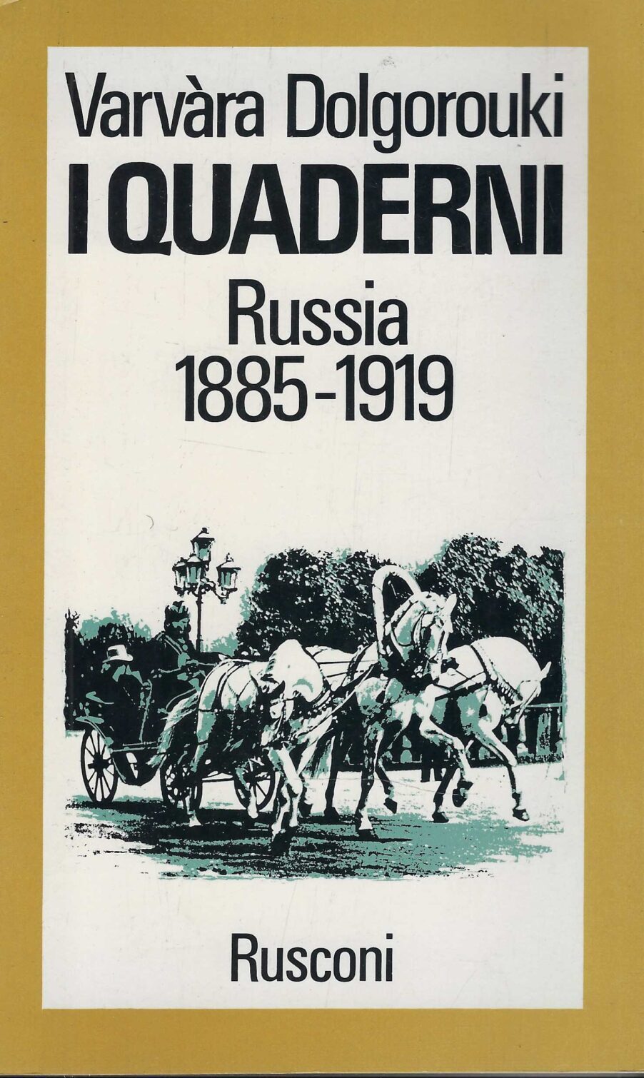 I Quaderni. Russia 1885-1919