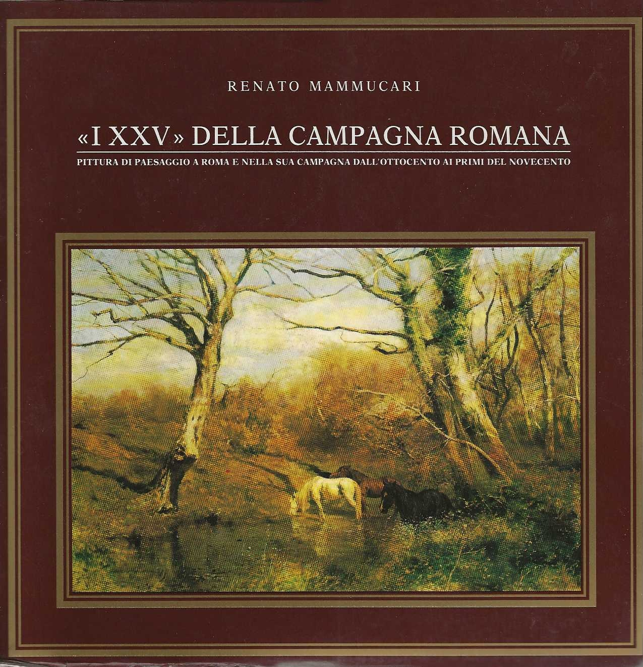 I "XXV" della campagna romana