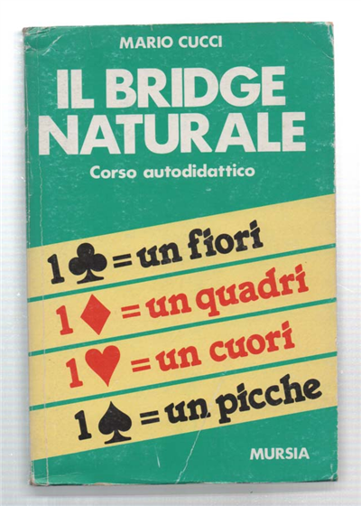 Il Bridge Naturale. Corso Autodidattico