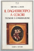 Il Dagherrotipo A Colori. Tecniche E Conservazione