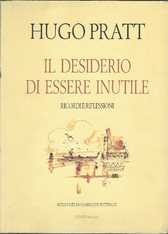 Il Desiderio Di Essere Inutile - Ricordi E Riflessioni