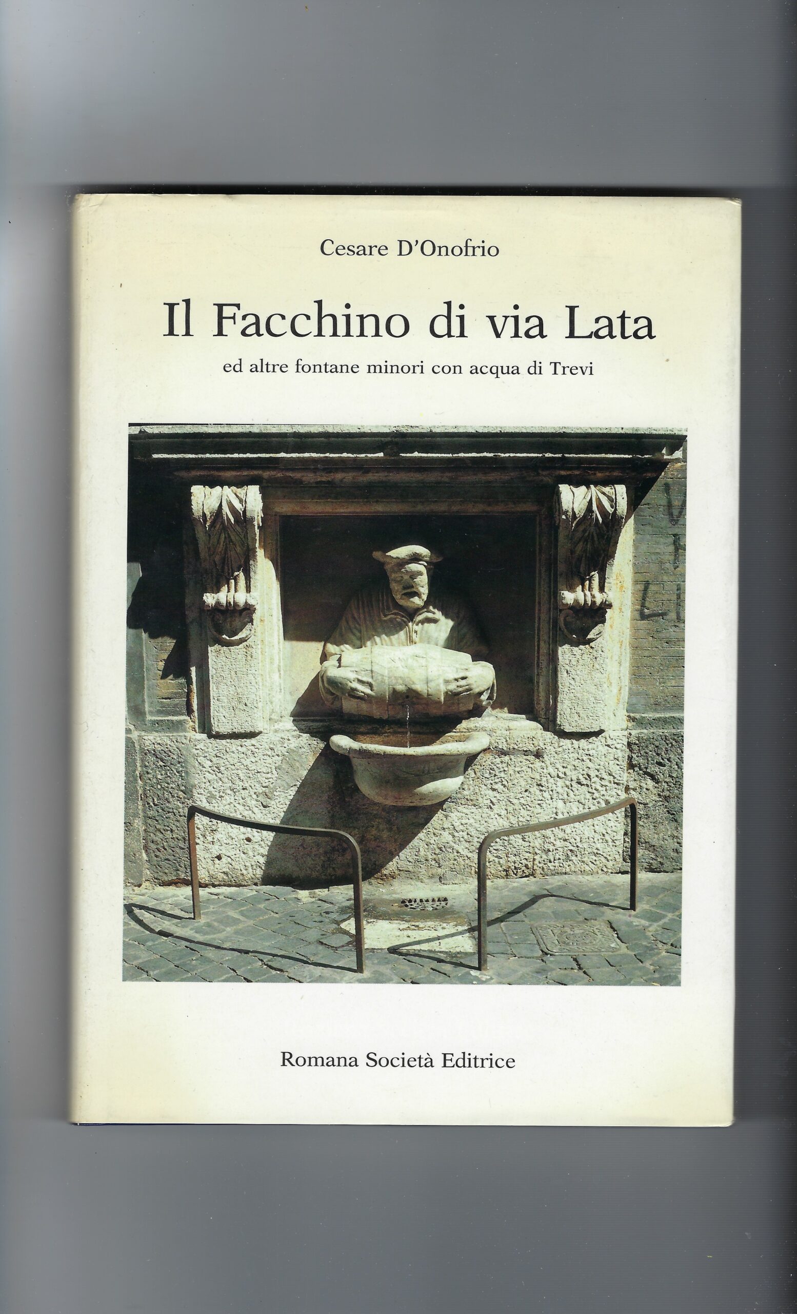 Il Facchino Di Via Lata Ed Altre Fontane Minori Con …