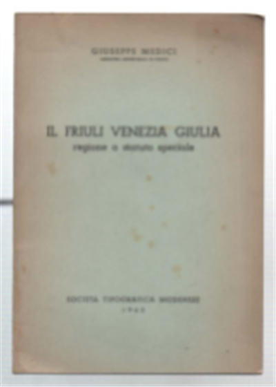 Il Friuli Venezia Giulia Regione A Statuto Speciale