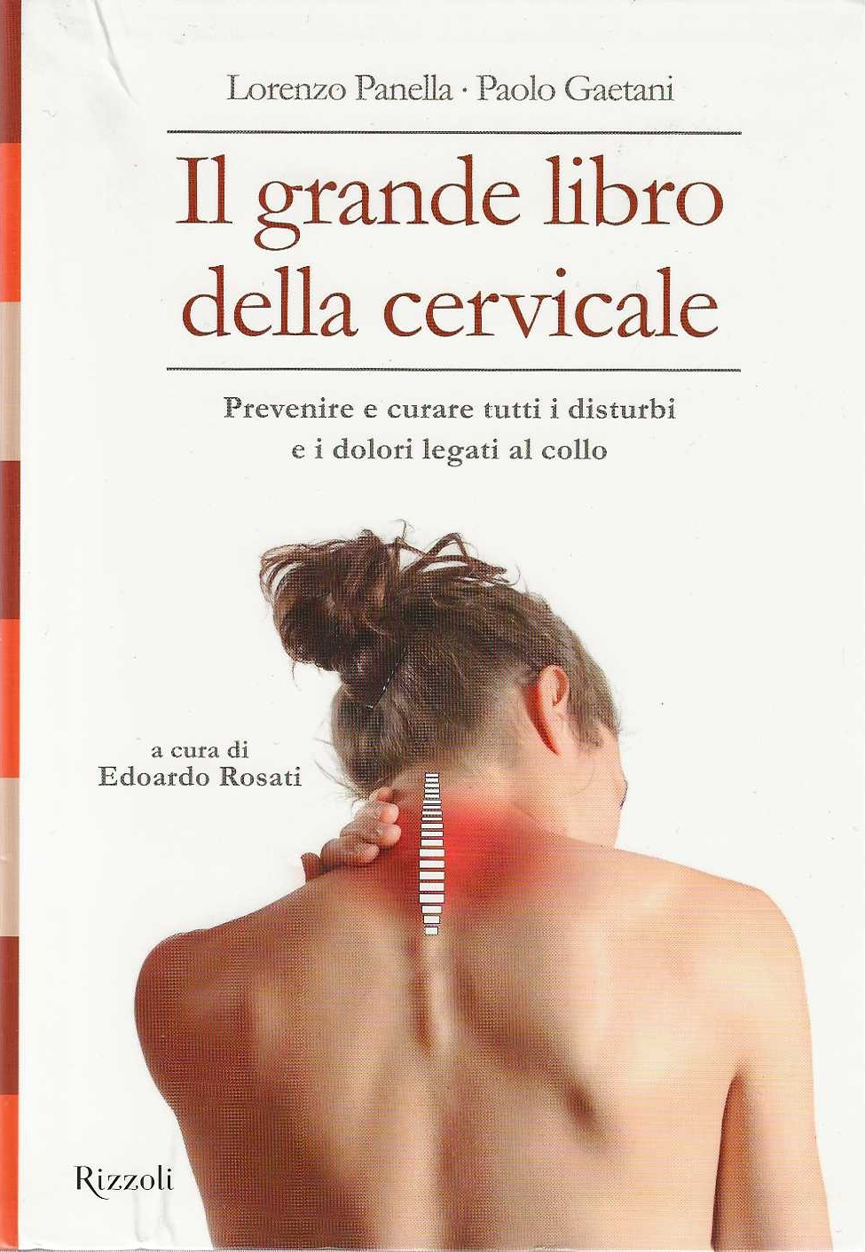 Il grande libro della cervicale. Prevenire e curare tutti i …
