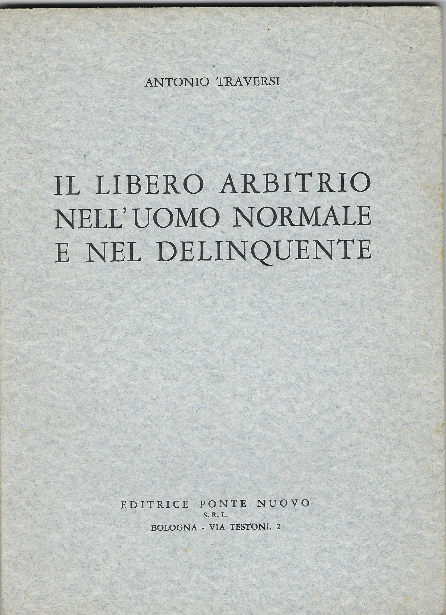 Il Libero Arbitrio Nell'uomo Normale E Nel Delinquente