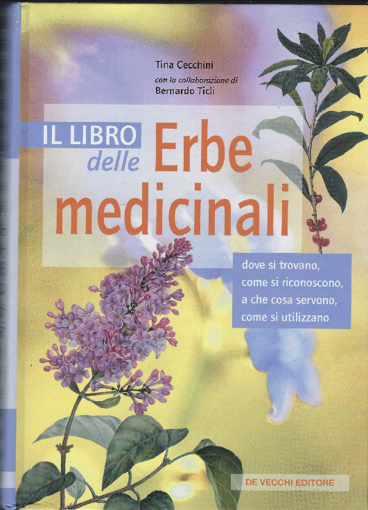 Il Libro Delle Erbe Medicinali, Dove Si Trovano, Come Si …