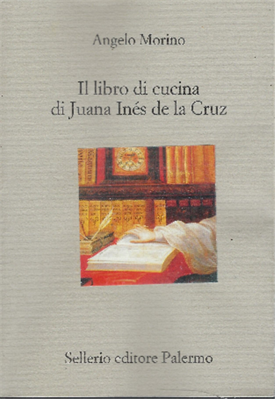 Il Libro Di Cucina Di Juana Ines De La Cruz