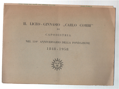 Il Liceo-Ginnasio "Carlo Combi" Di Capodistria Nel 110° Anniversario Della …