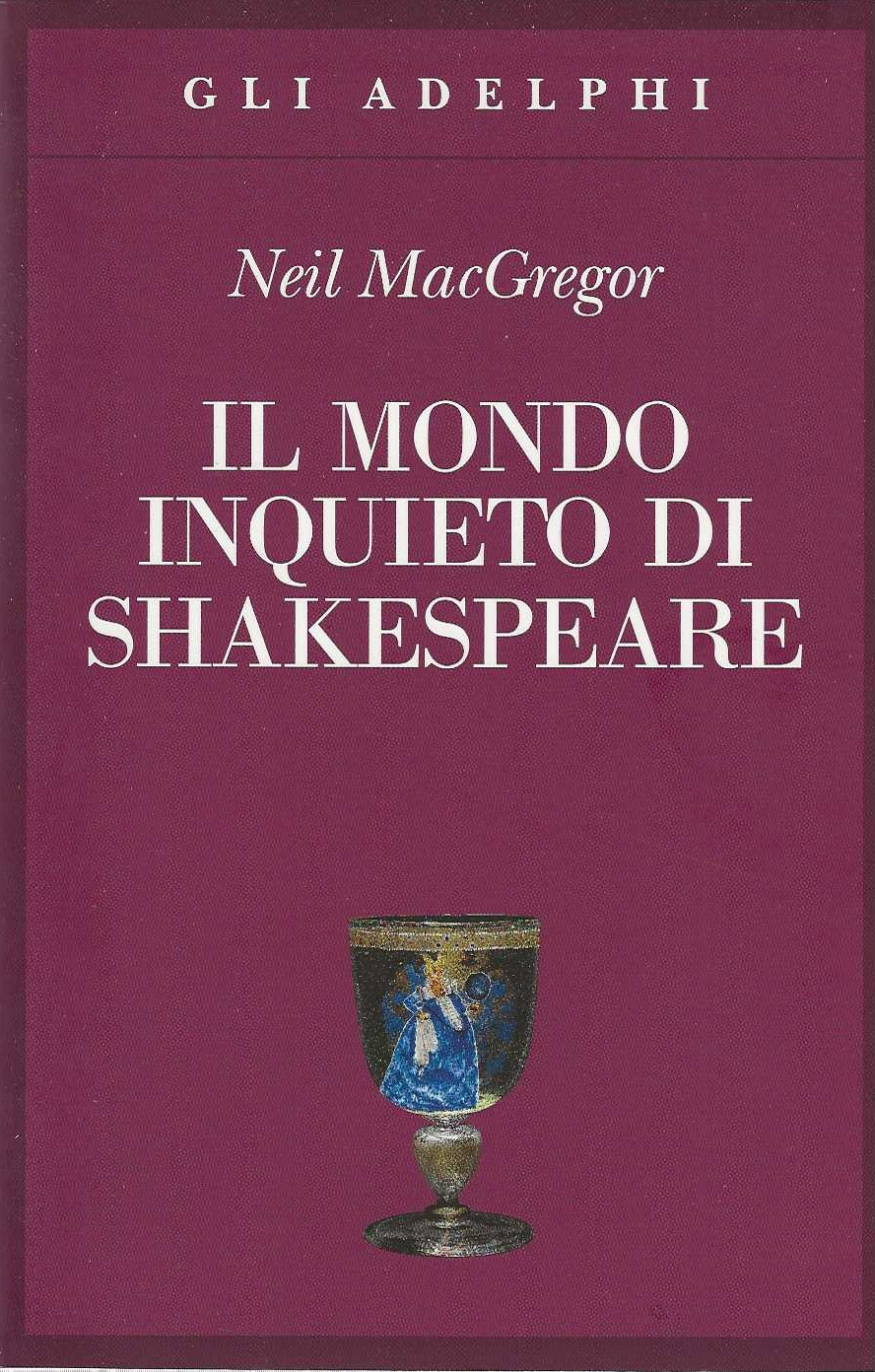 Il mondo inquieto di Shakespeare