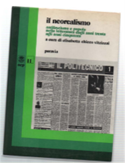 Il Neorealismo. Antifascismo E Popolo Nella Letteratura Dagli Anni Trenta …