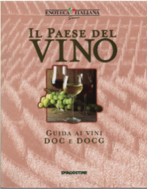 Il Paese Del Vino. Guida Ai Vini Doc E Docg