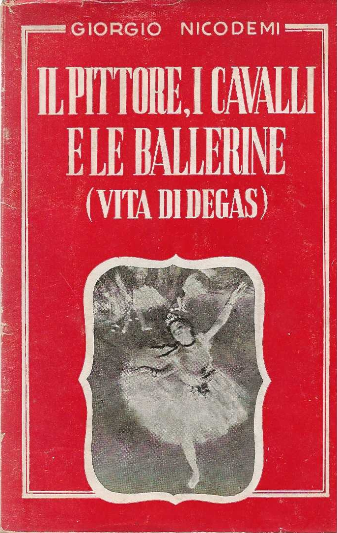 Il pittore , i cavalli e le ballerine (vita di …