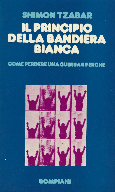 Il Principio Della Bandiera Bianca Come Perdere Una Guerra E …