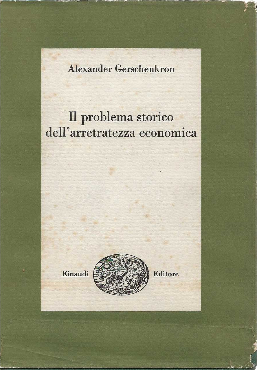 il problema storico dell'arretratezza economica