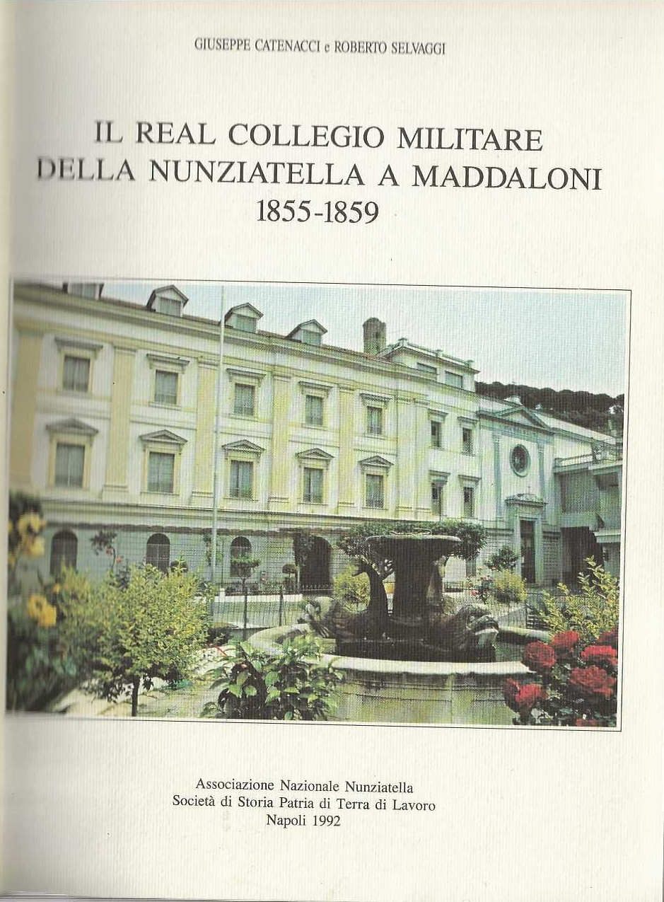 Il Real Collegio Militare della Nunziatella a Maddaloni 1855-1859