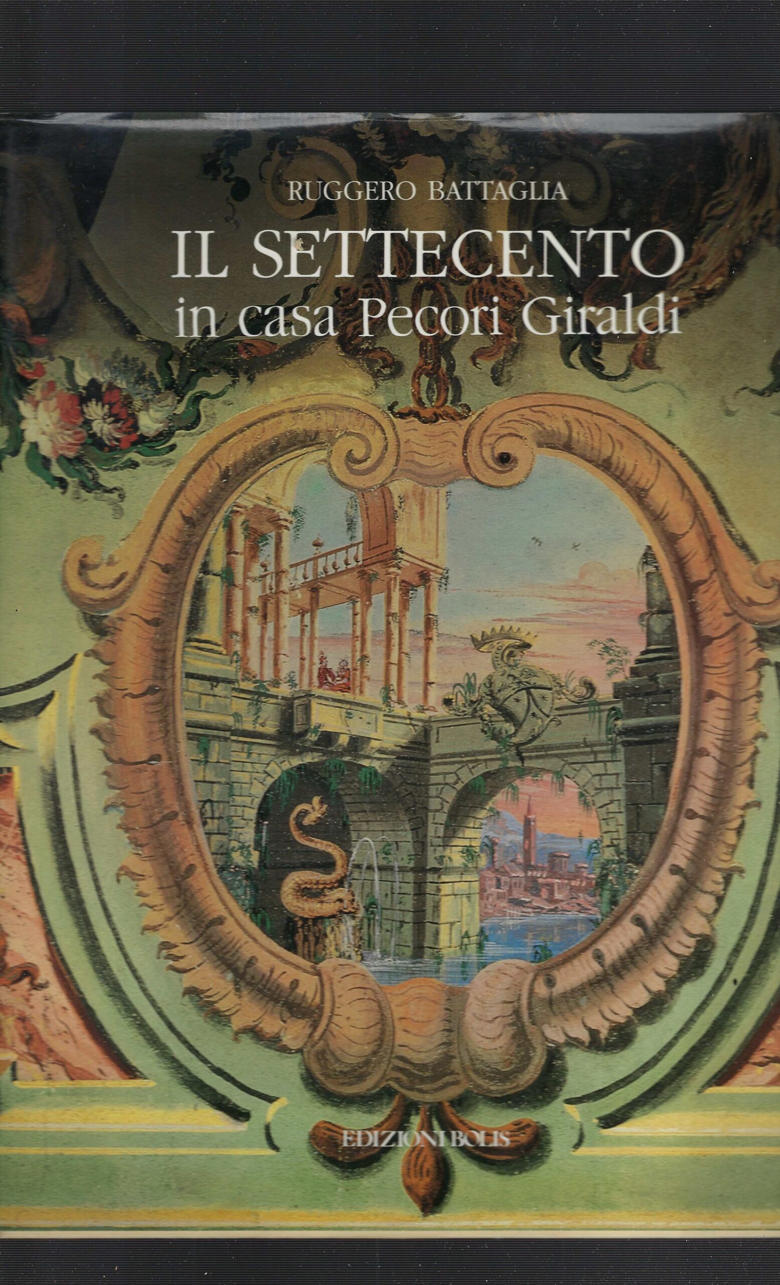 Il Settecento In Casa Pecori Giraldi