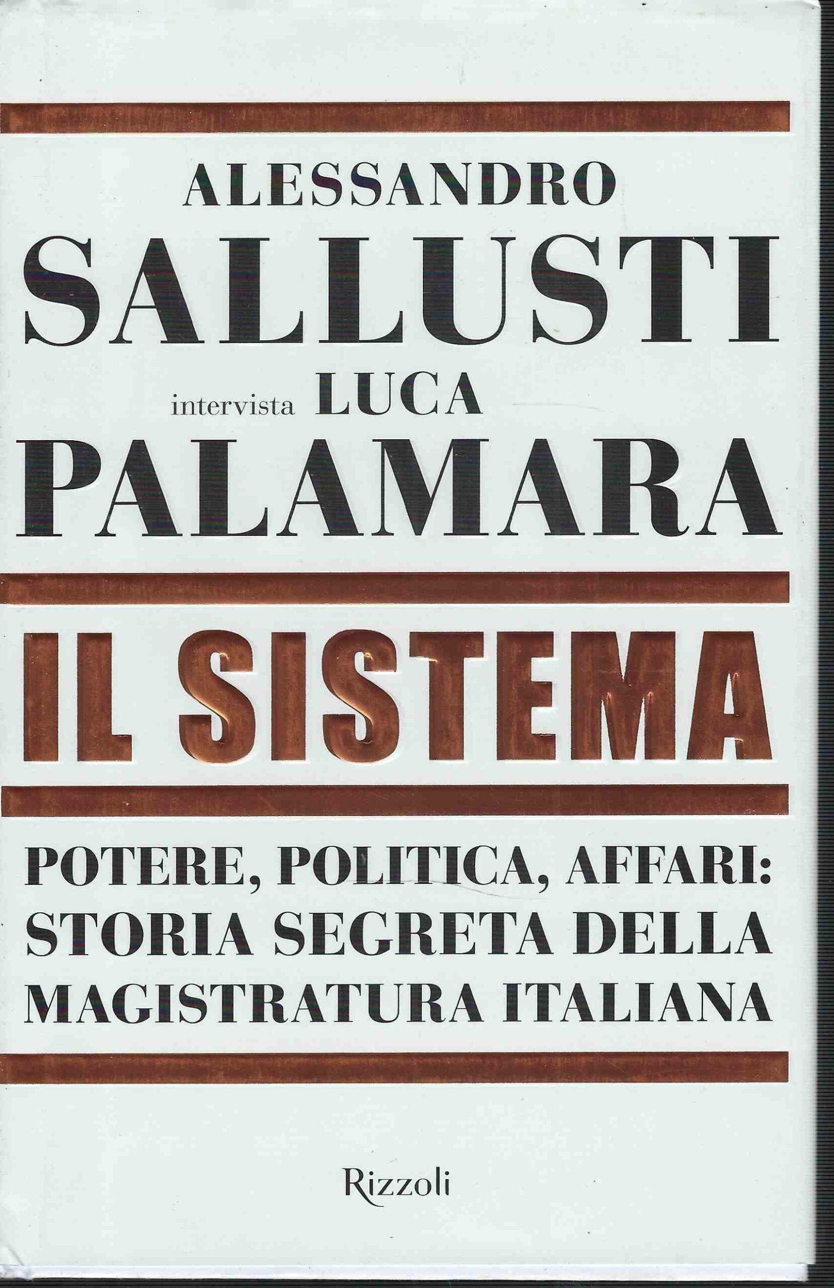 Il Sistema - Potere,Politica,Affari: storia segreta della magistratura Italiana