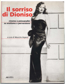 Il Sorriso Di Dioniso. Cinema E Psicoanalisi Su Erotismo E …