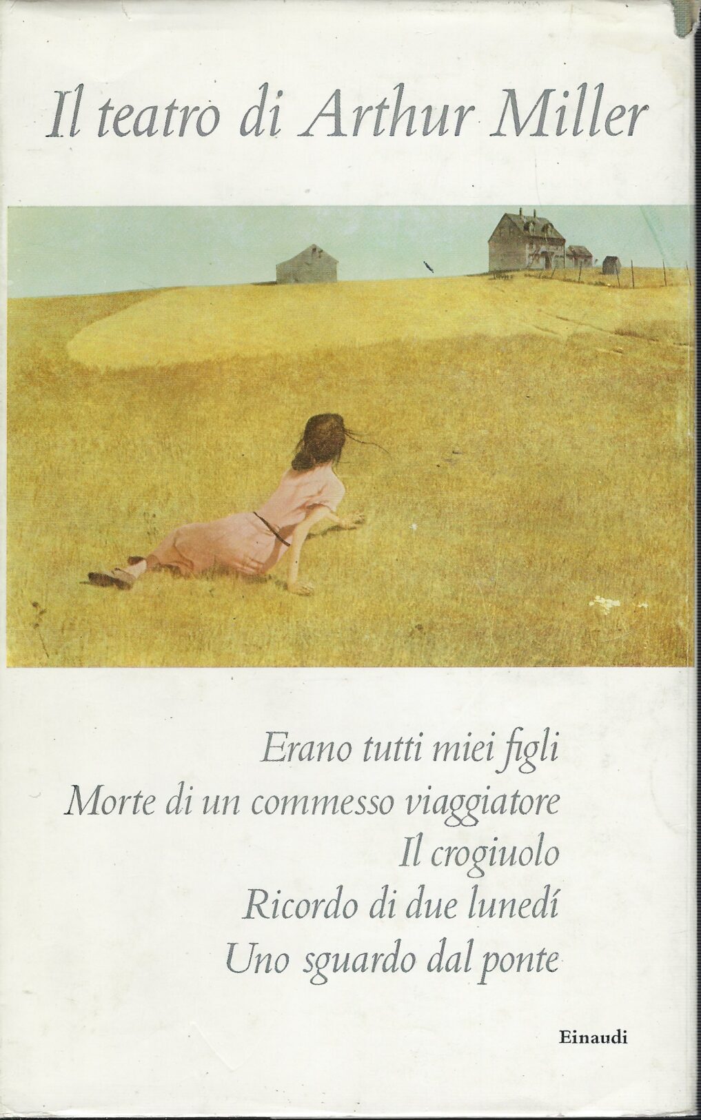 Il Teatro Di Arthur Miller