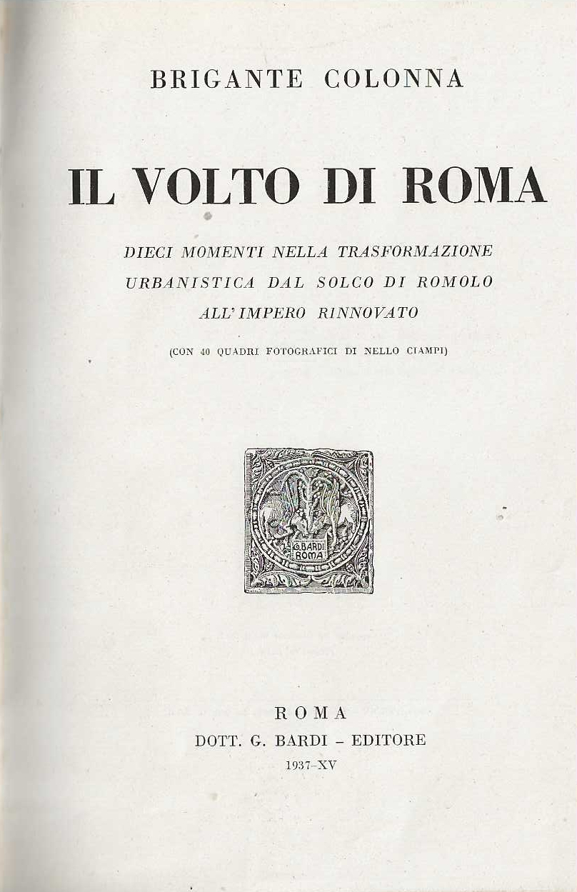 Il volto di Roma. Dieci momenti nella trasformazione urbanistica dal …