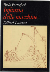 Infanzia Delle Macchine. Introduzione Alla Tecnica Curiosa