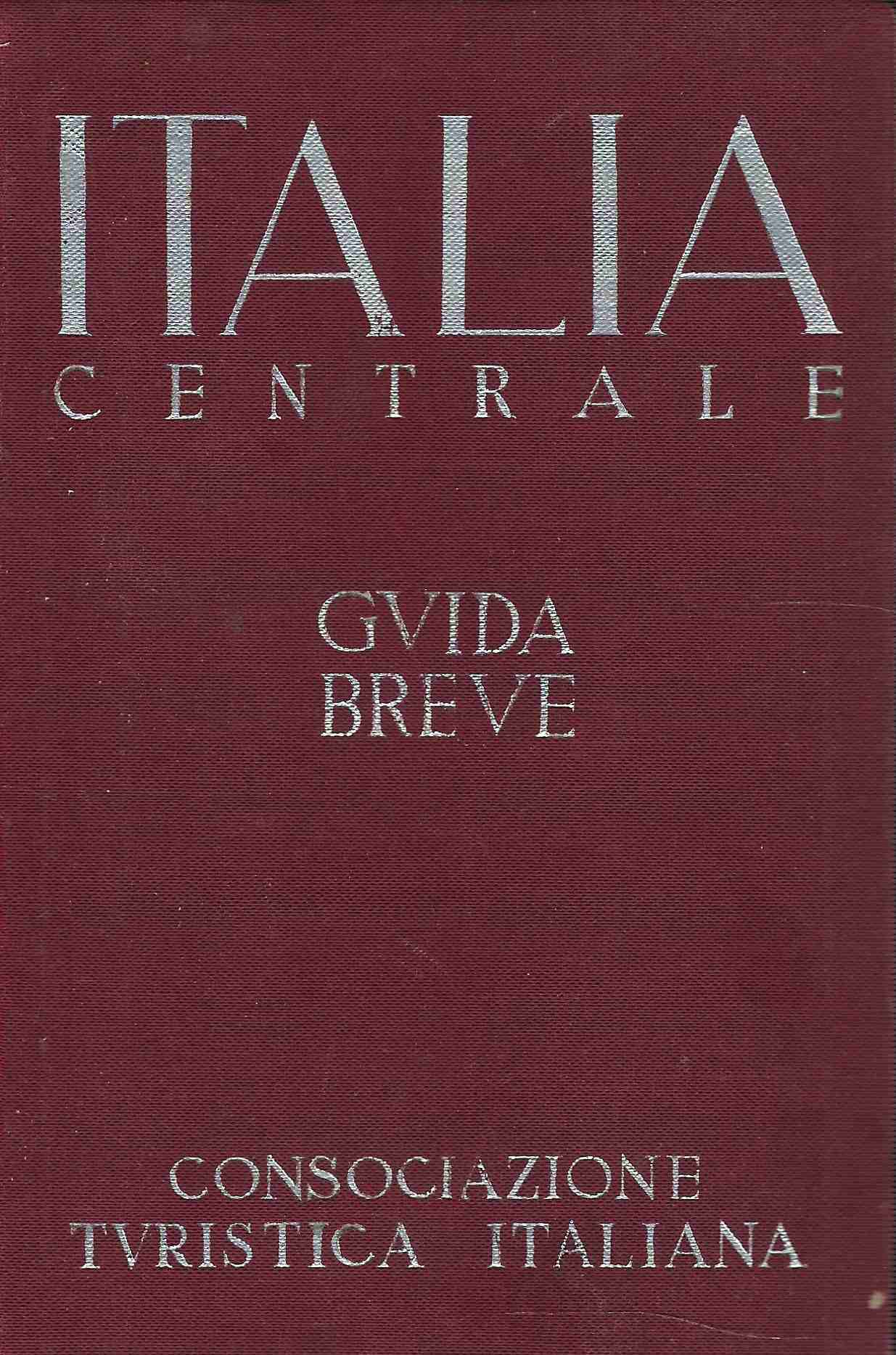 Italia Centrale. guida breve