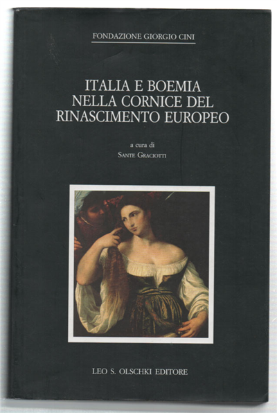 Italia E Boemia Nella Cornice Del Rinascimento Europeo