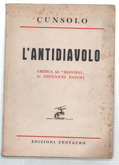 L'antidiavolo. Critica Al "Diavolo" Di Giovanni Papini