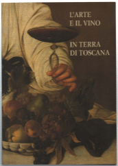 L'arte Del Vino In Terra Di Toscana