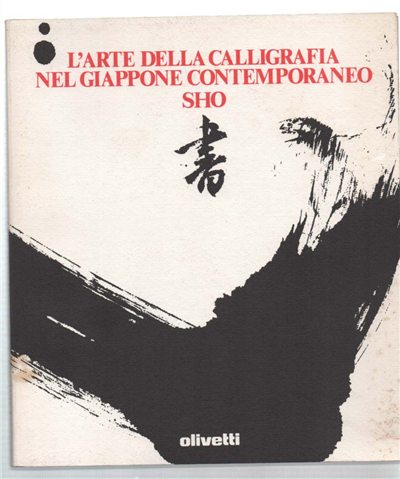 L'arte Della Calligrafia Nel Giappone Contemporaneo Sho