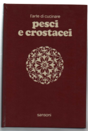 L'arte Di Cucinare Pesci E Crostacei