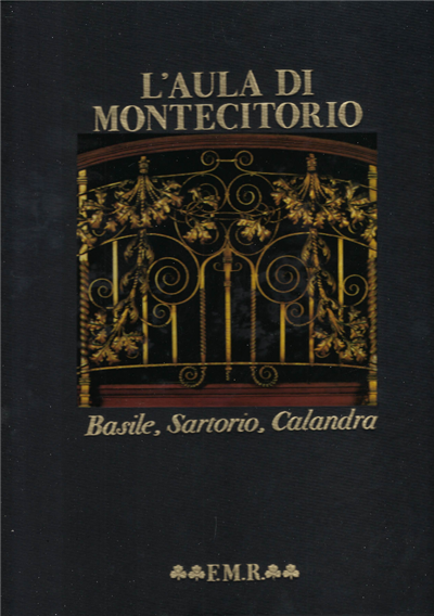 L' Aula Di Montecitorio Basile, Sartorio , Calandra