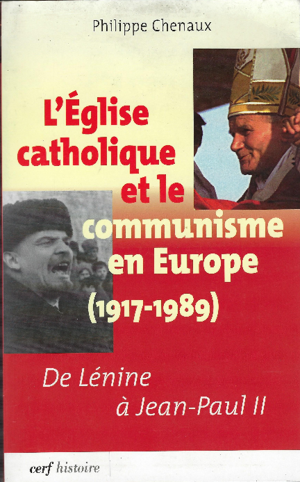 L'église Catholique Et Le Communisme En Europe (1917-1989) De Lènine …