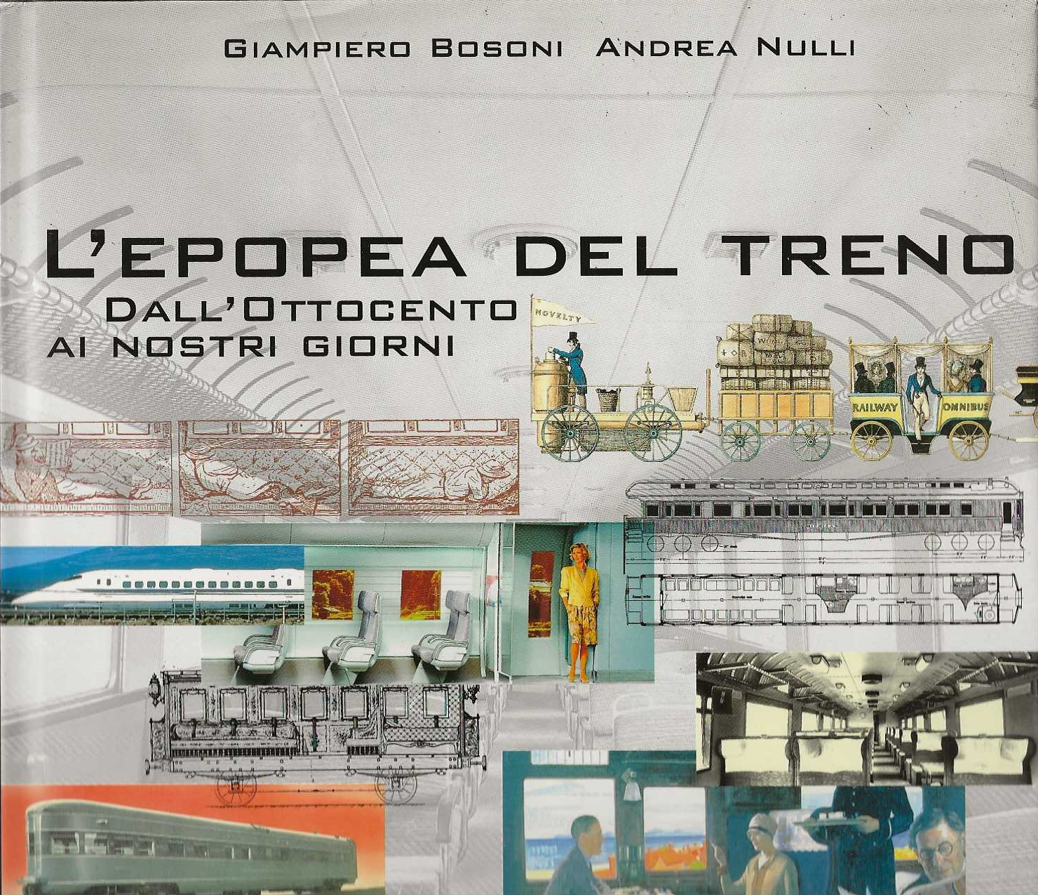L'epopea del treno - Dall'Ottocento ai nostri giorni