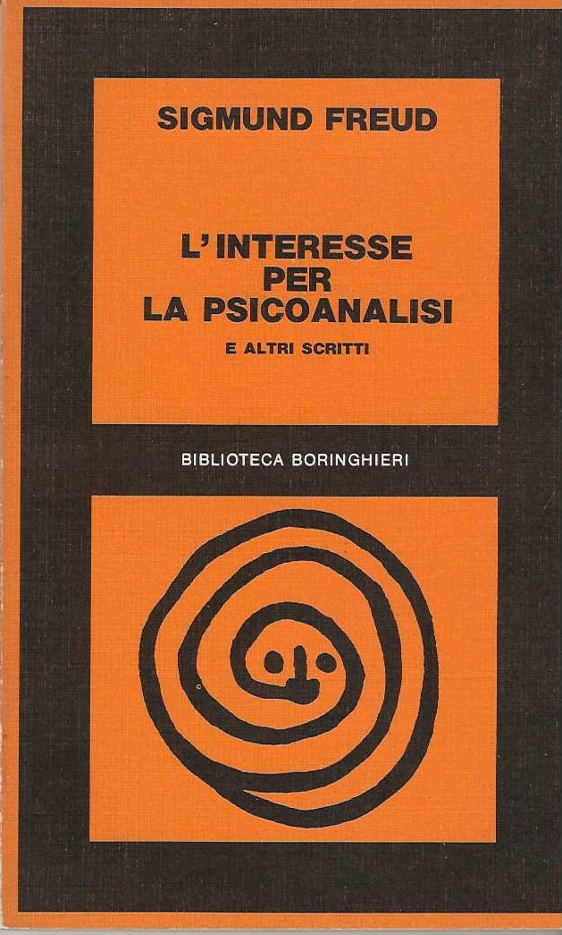 l'interesse per la psicoanalisi e altri scritti
