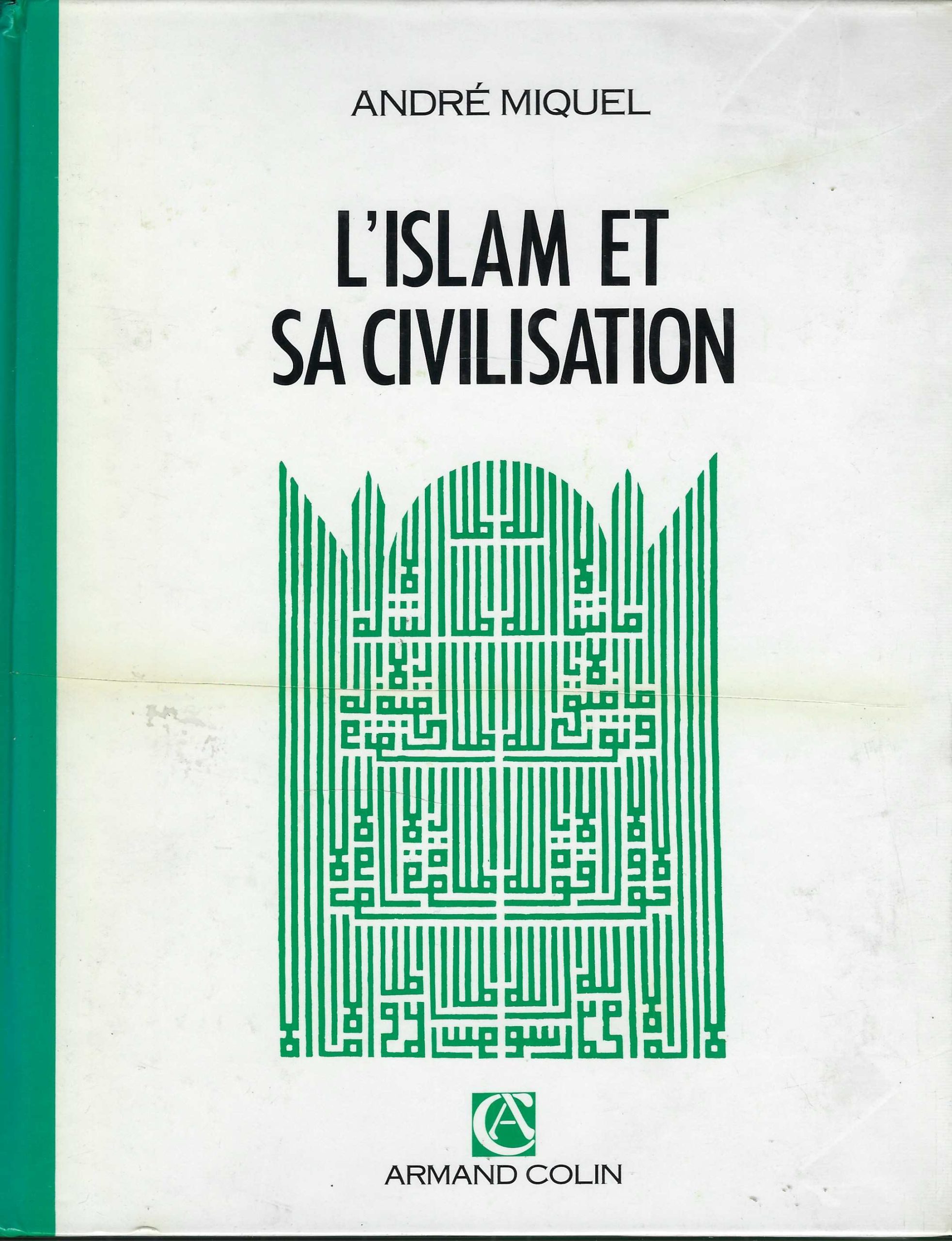 L'islam Et Sa Civilisation