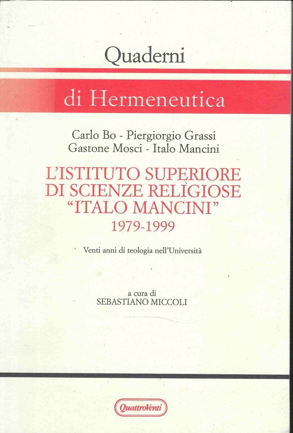 l'Istituto Superiore di Scienze Religiose "Italo Mancini " 1979- 1999. …