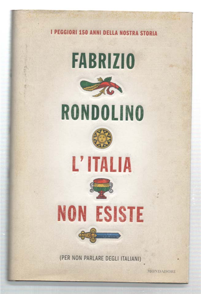 L'italia Non Esiste (Per Non Parlare Degli Italiani)