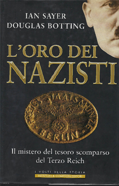L'oro Dei Nazisti - Il Mistero Del Tesoro Scomparso Del …