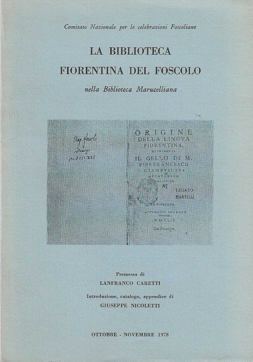 La Biblioteca Fiorentina del Foscolo nella Biblioteca Marucelliana