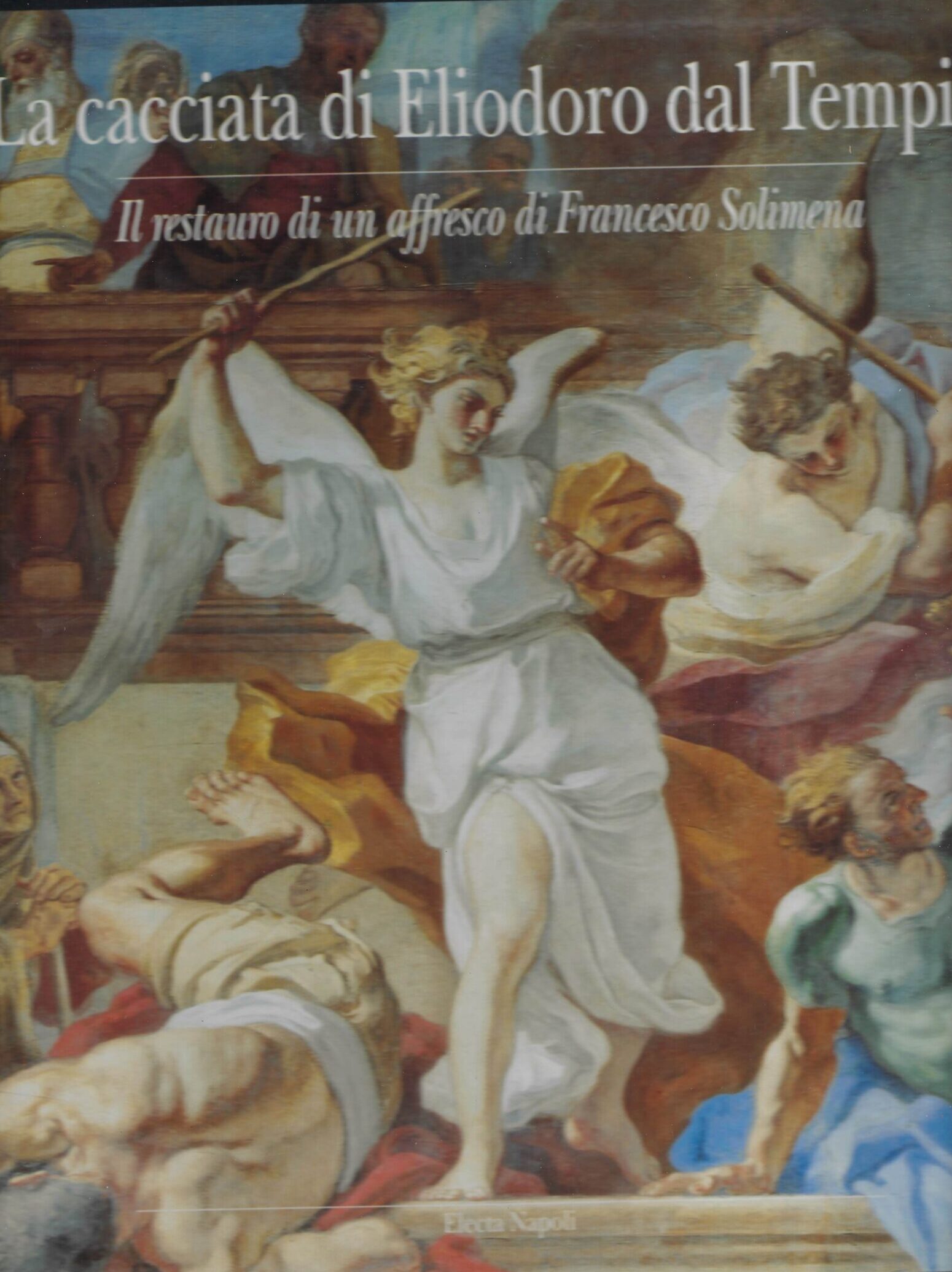 La Cacciata Di Eliodoro Dal Tempio Il Restauro Di Un …