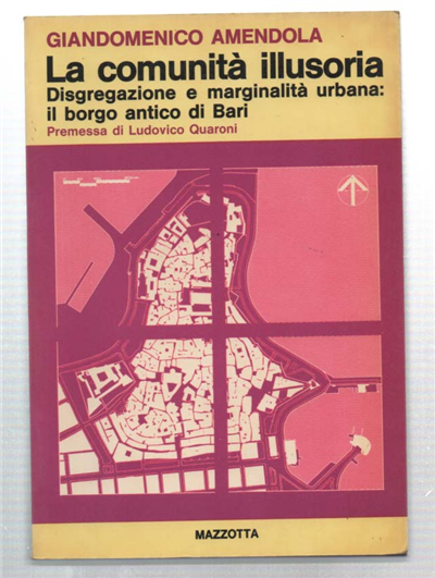 La Comunità Illusoria. Disgregazione E Marginalità Urbana: Il Borgo Antico …