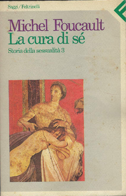 La Cura Di Sé - Storia Della Sessualità 3