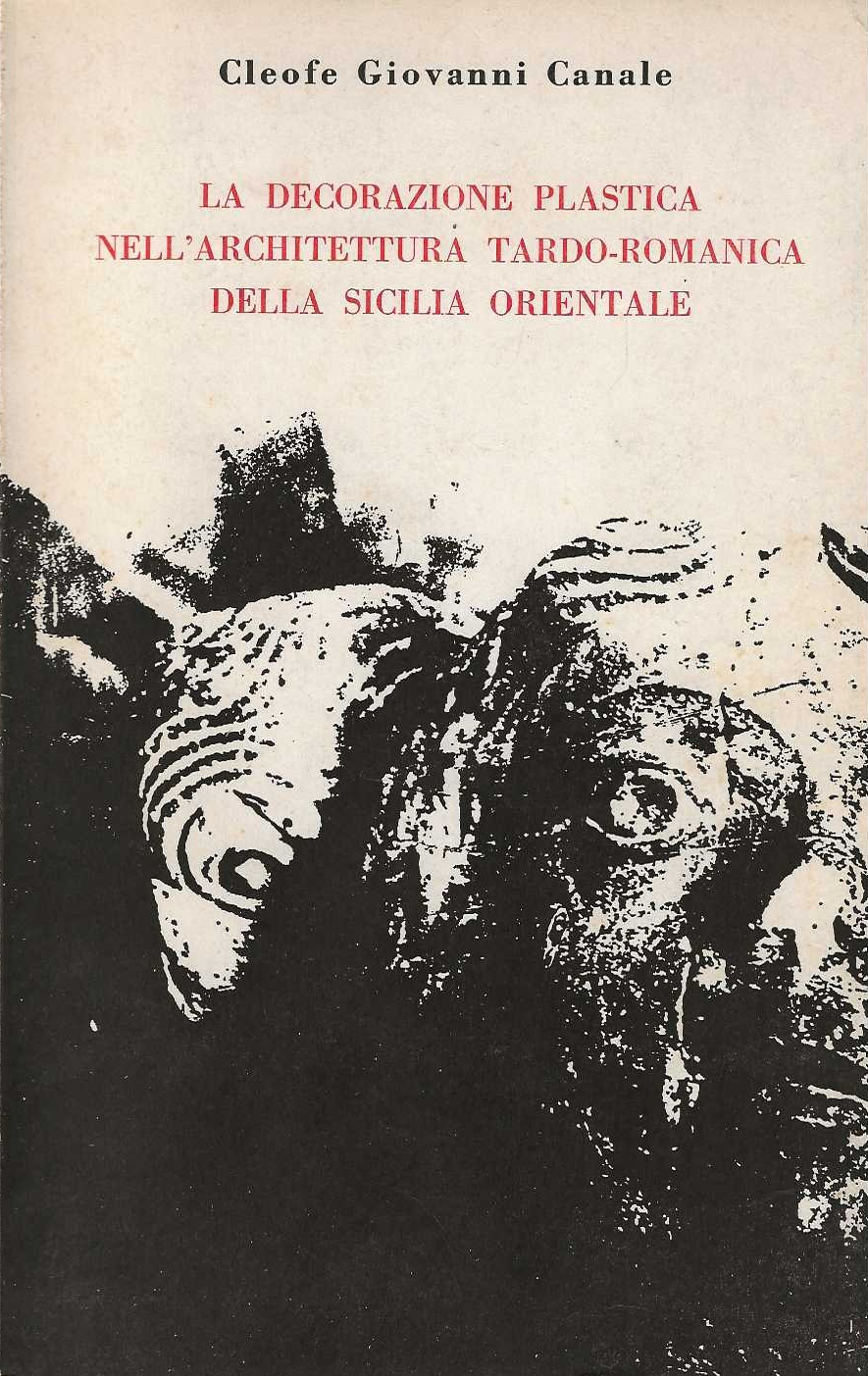 La Decorazione Plastica nell'architettura tardo romanica della sicilia orientale