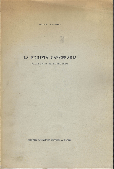 La Edilizia Carceraria Dagli Inizi Del Novecento
