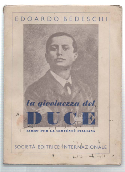 La Giovinezza Del Duce. Ricordi E Luoghi Mussoliniani. Libro Per …