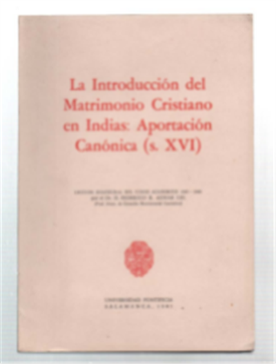 La Introduccion Del Matrimonio Cristiano En Indias: Asportacion Canonica (S. …