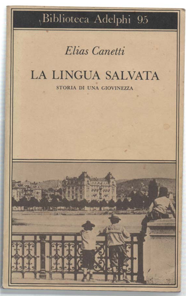 La Lingua Salvata. Storia Di Una Giovinezza