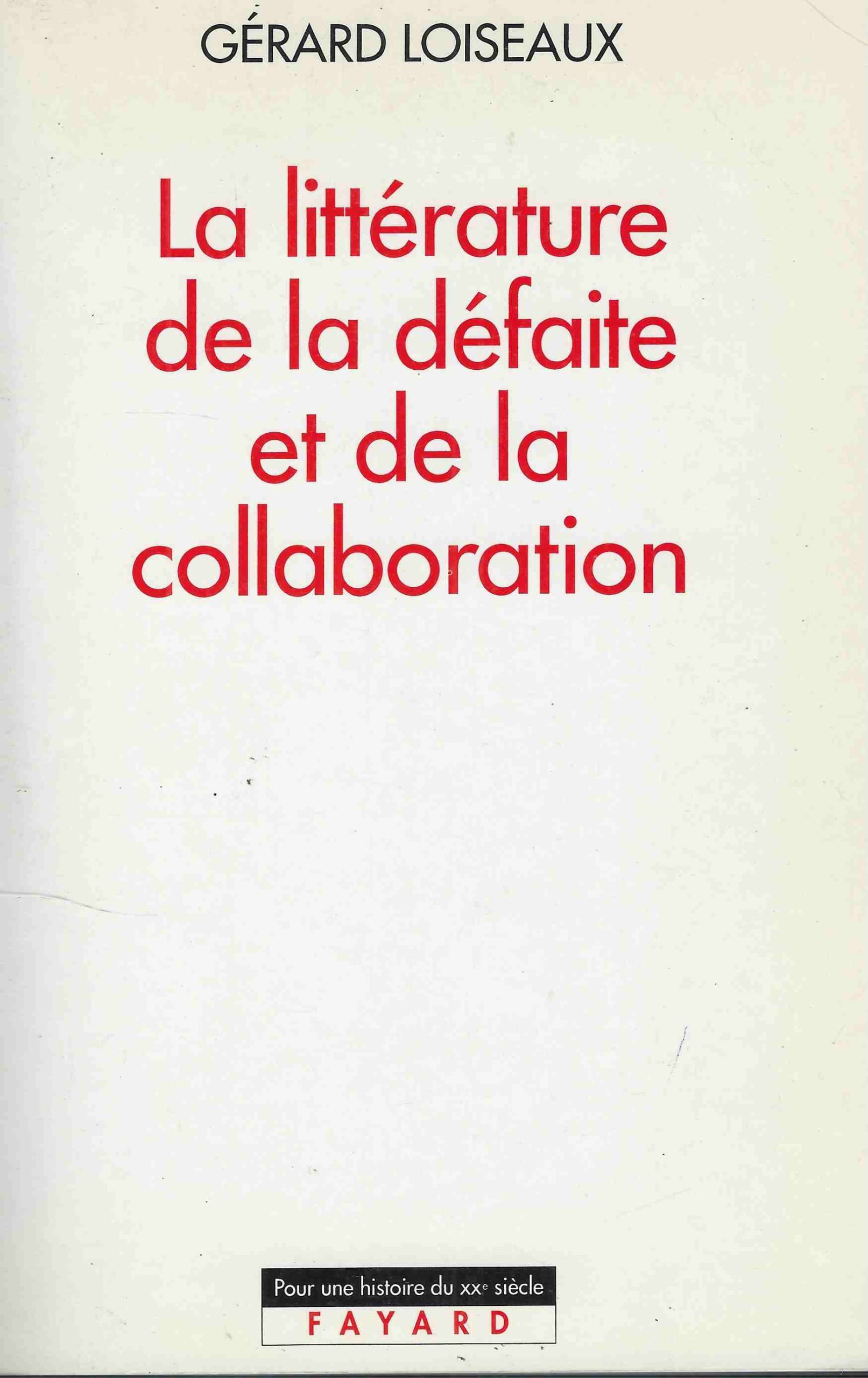 La Littérature De La Défaite Et De La Collaboration : …