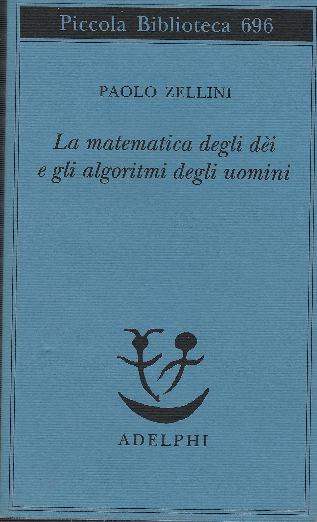 La Matematica Degli Déi E Gli Algoritmi Degli Uomini